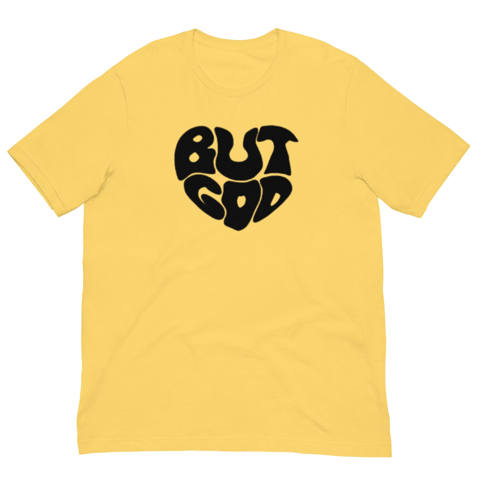 BUT GOD Unisex t-shirt