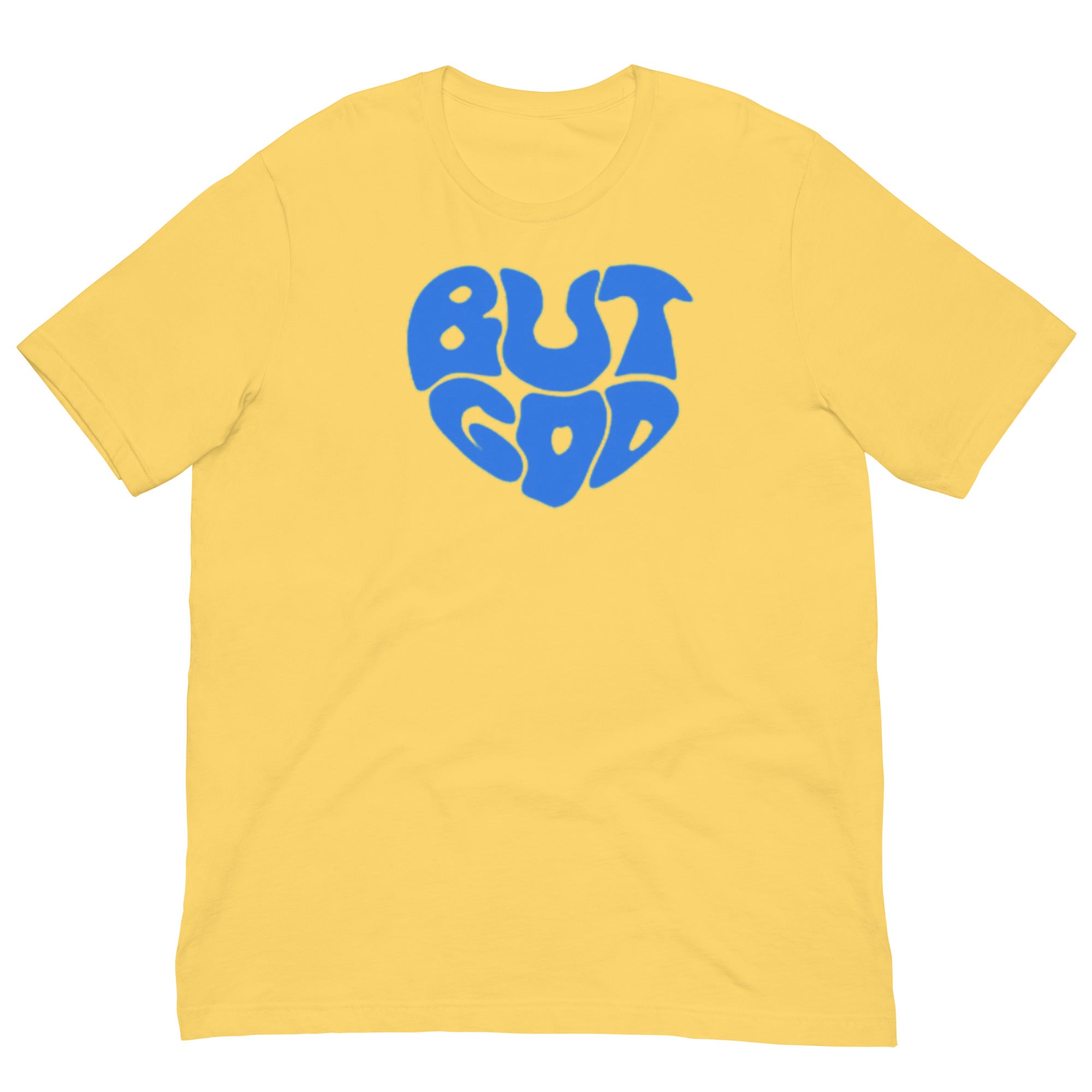BUT GOD Unisex t-shirt