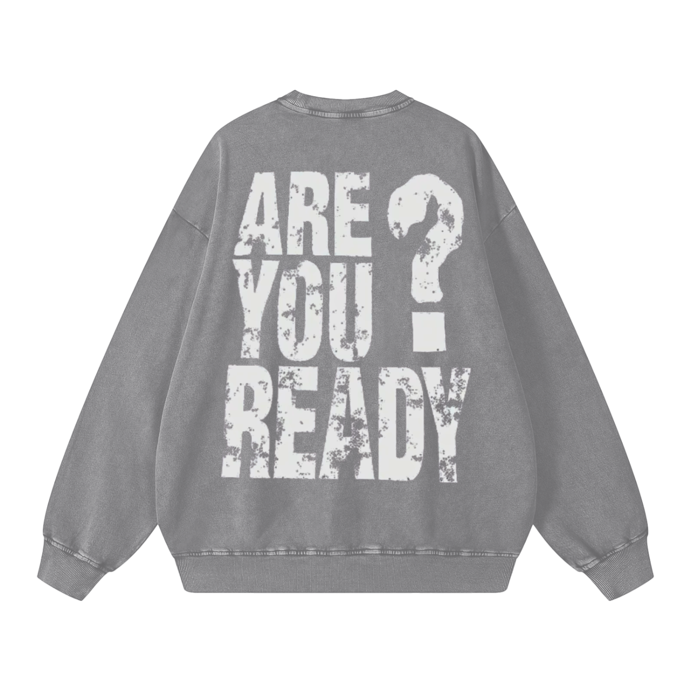 "Are You Ready" Snow Washed Oversized Sweatshirt
