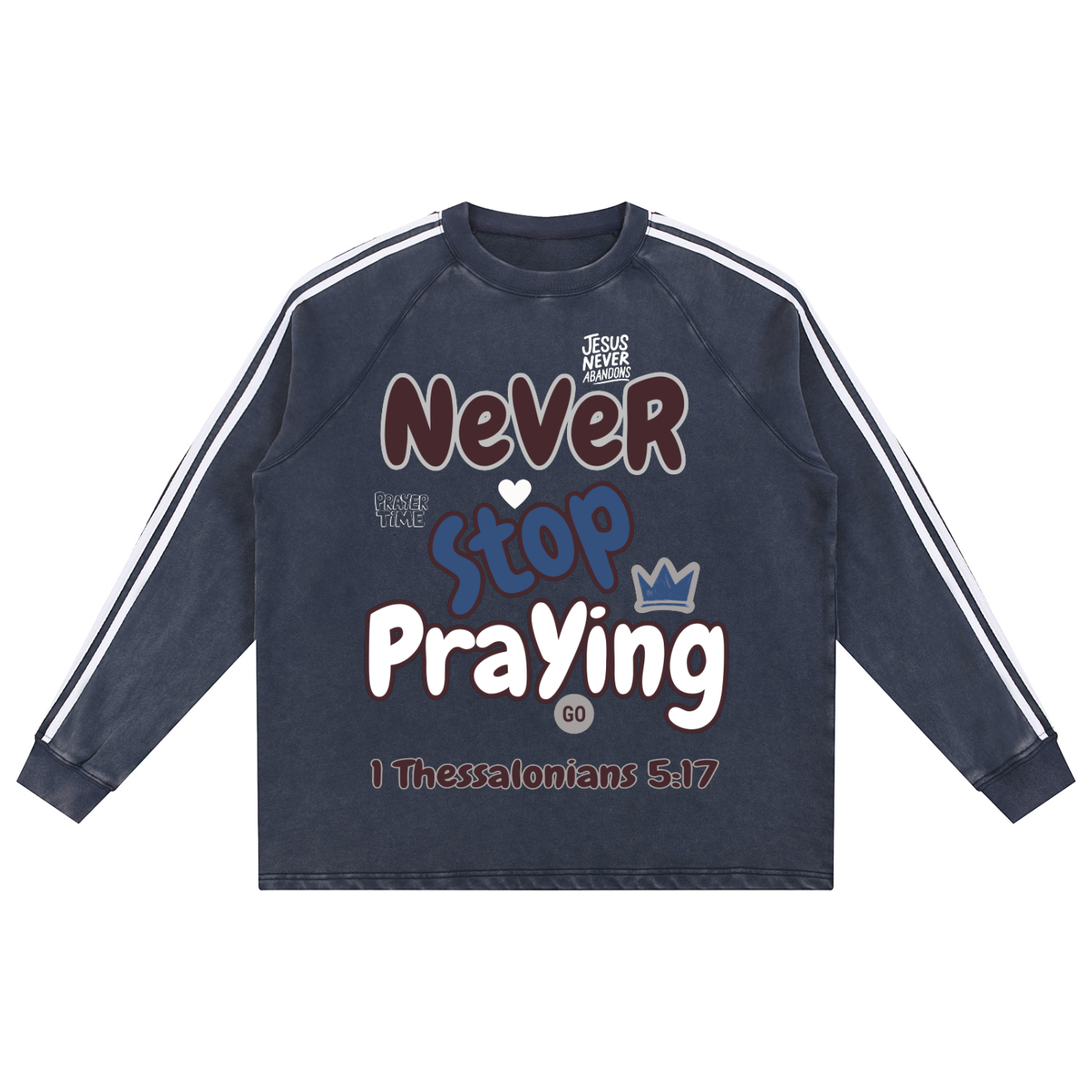 "Never Stop Praying" now Washed Contrast Tape Sweatshirt