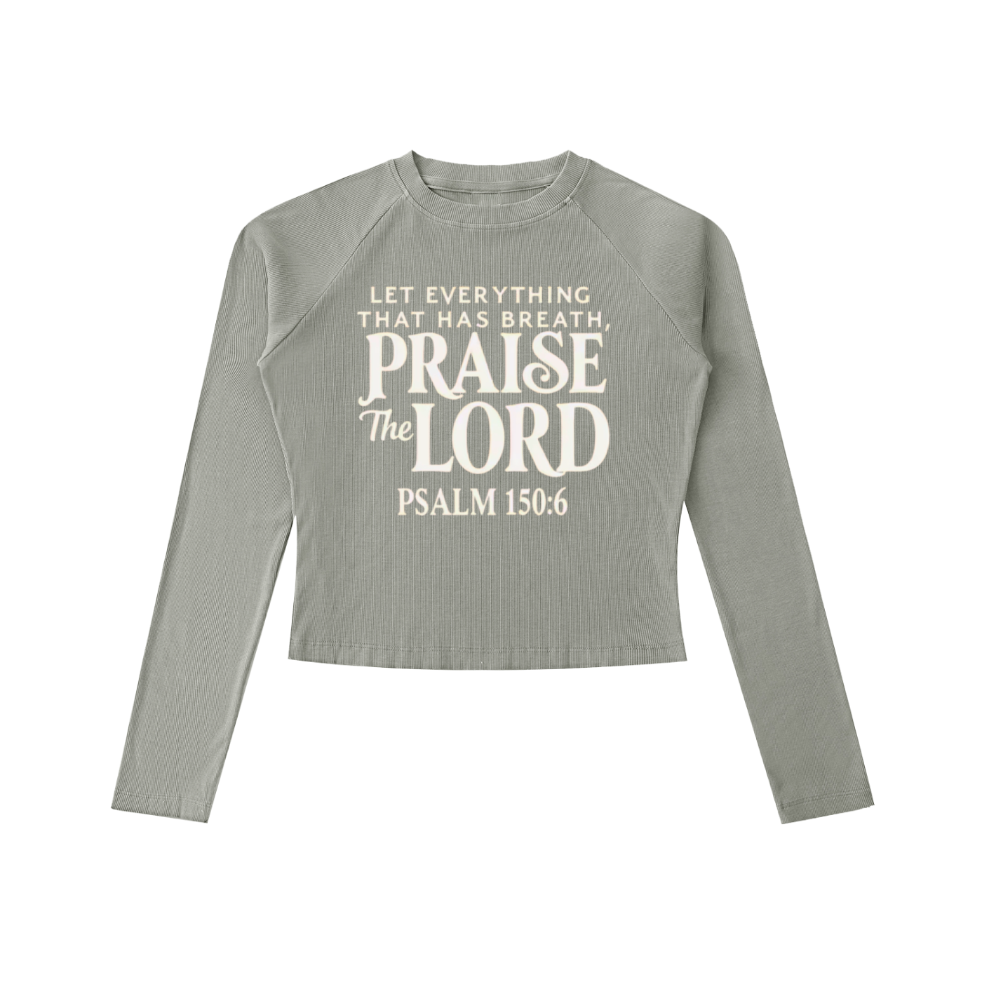 "Psalm 150:6" Women's Dyed Washed Raglan Long Sleeve Slim T-Shirt