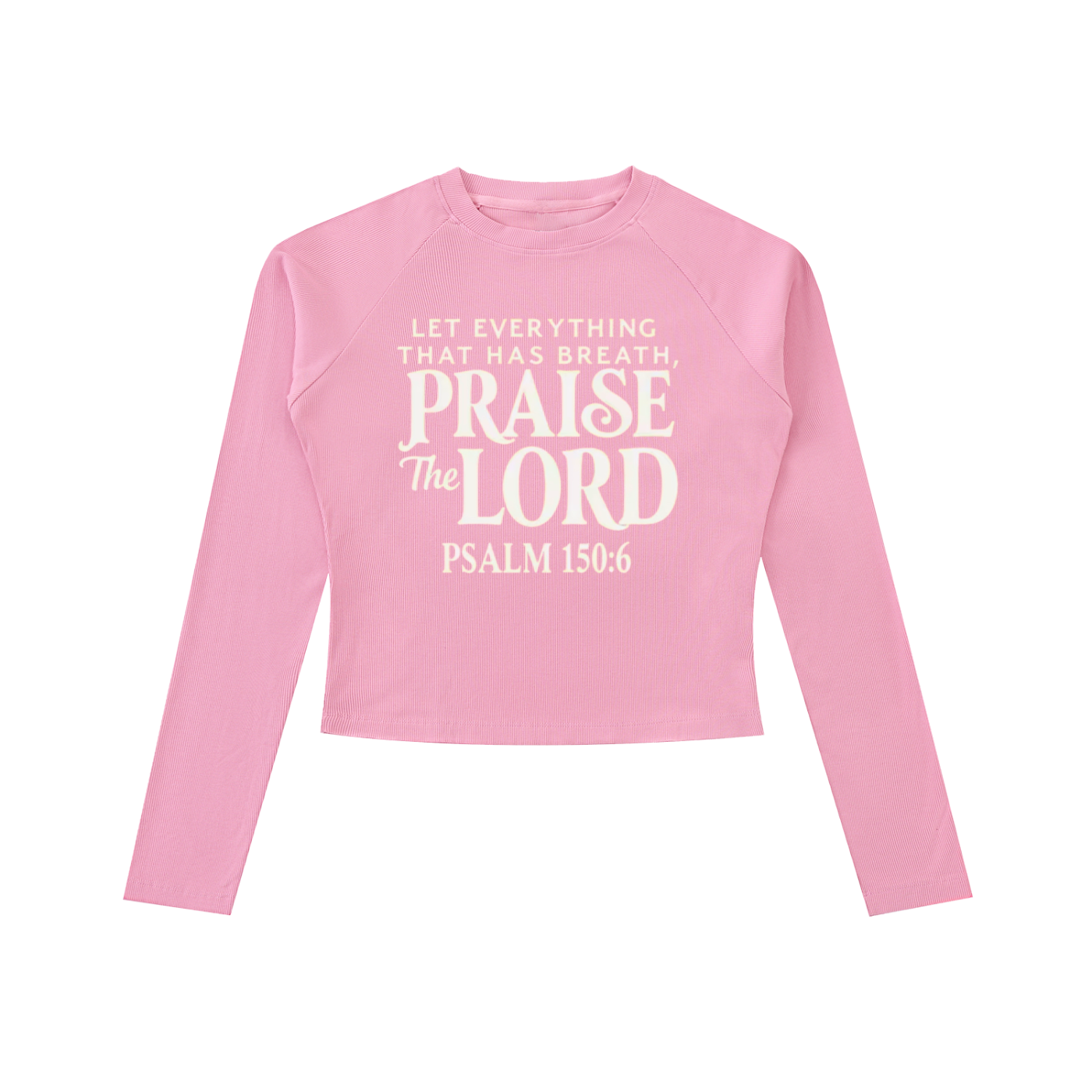 "Psalm 150:6" Women's Dyed Washed Raglan Long Sleeve Slim T-Shirt