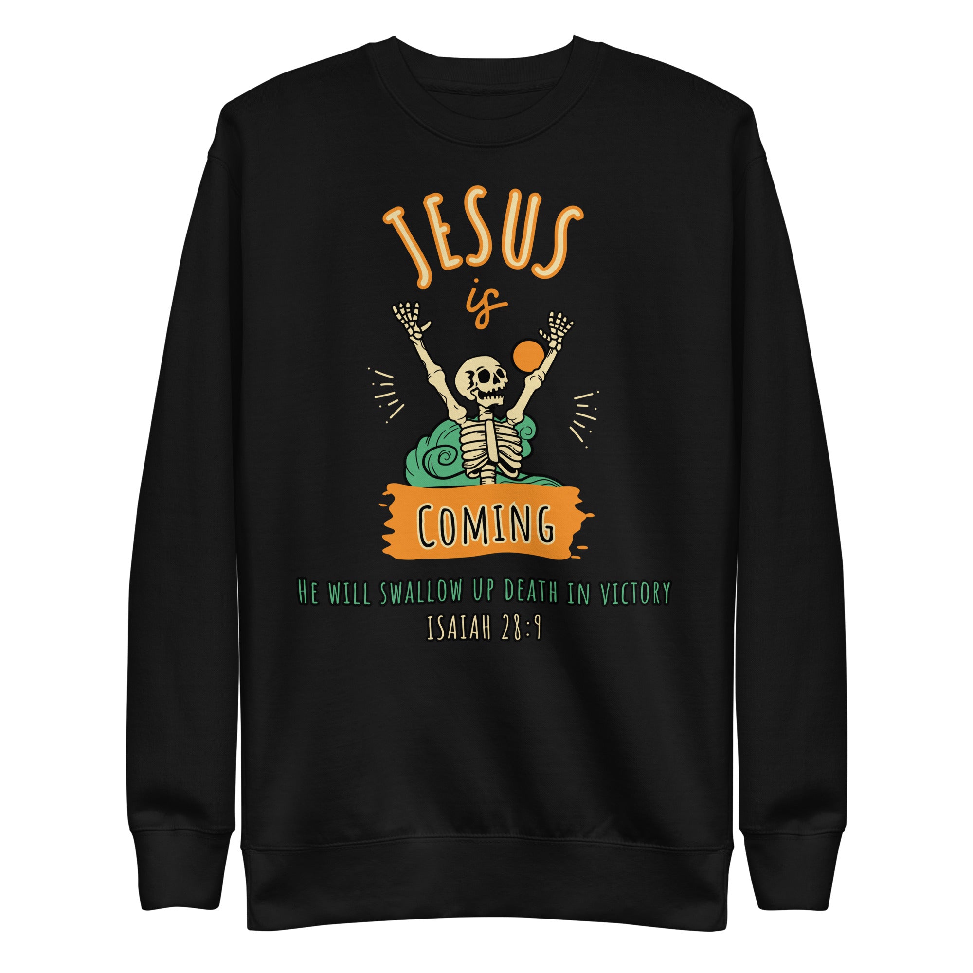 Jesus is Coming Unisex Premium Sweatshirt