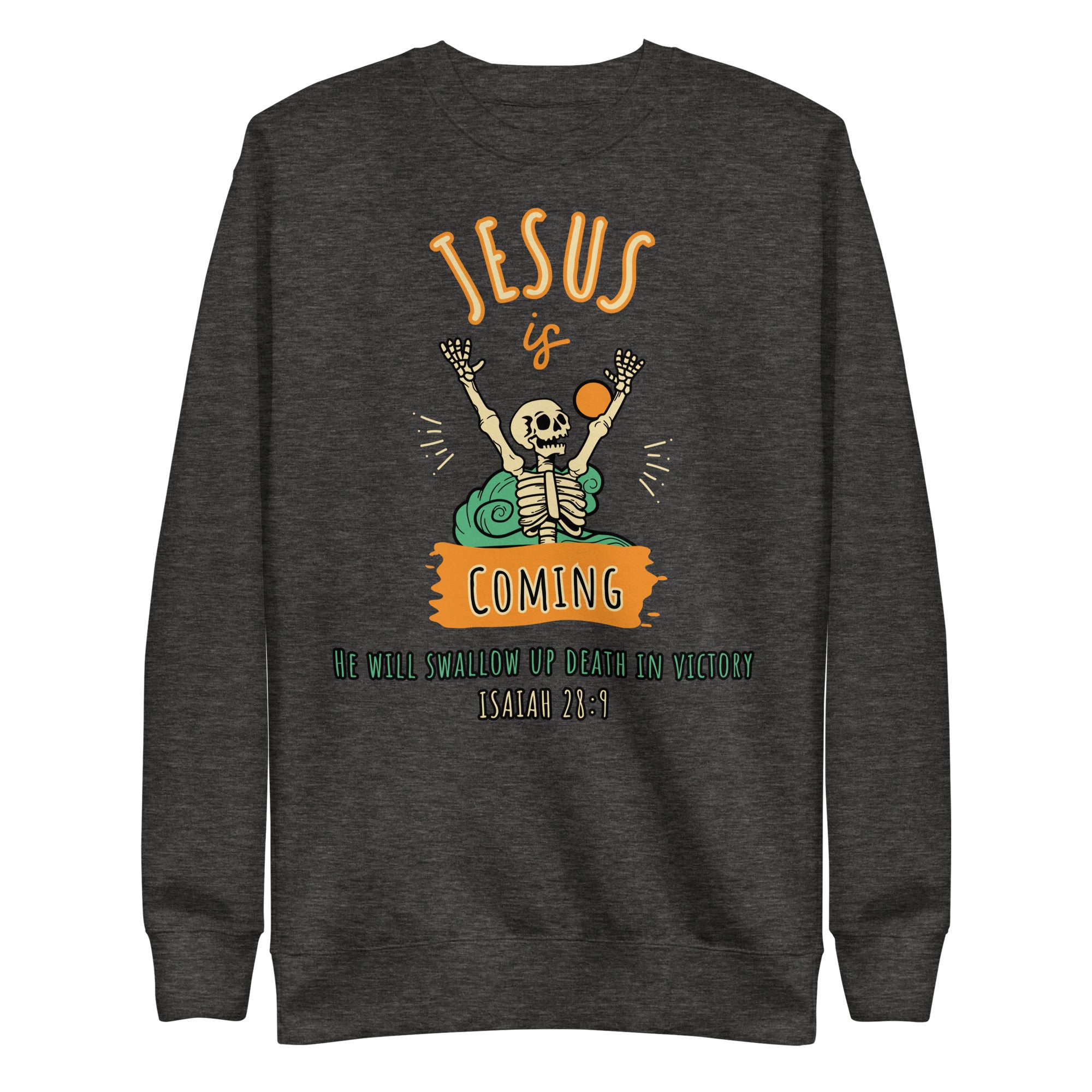Jesus is Coming Unisex Premium Sweatshirt