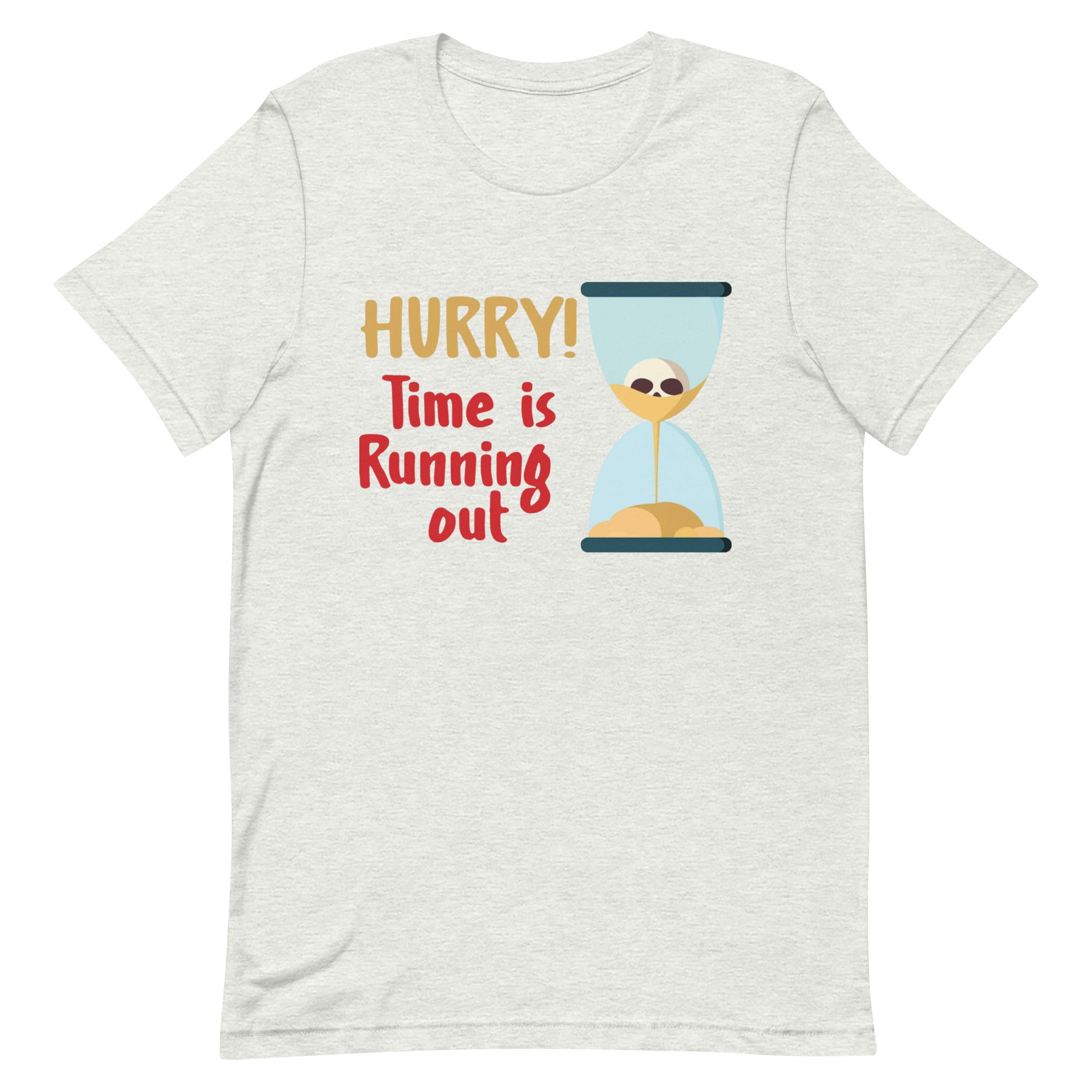 Time is running out Unisex t-shirt