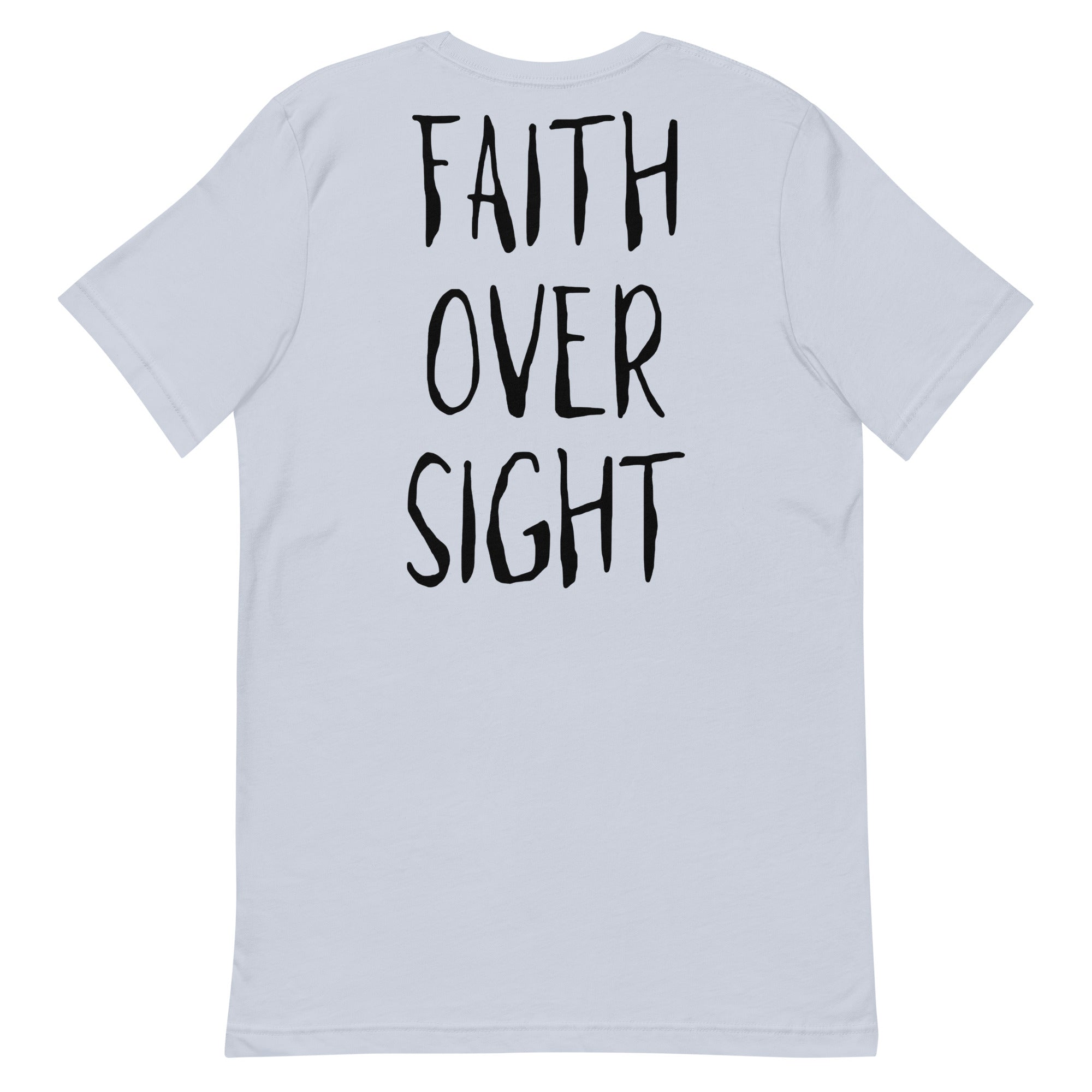 Faith Over Sight Unisex t-shirt