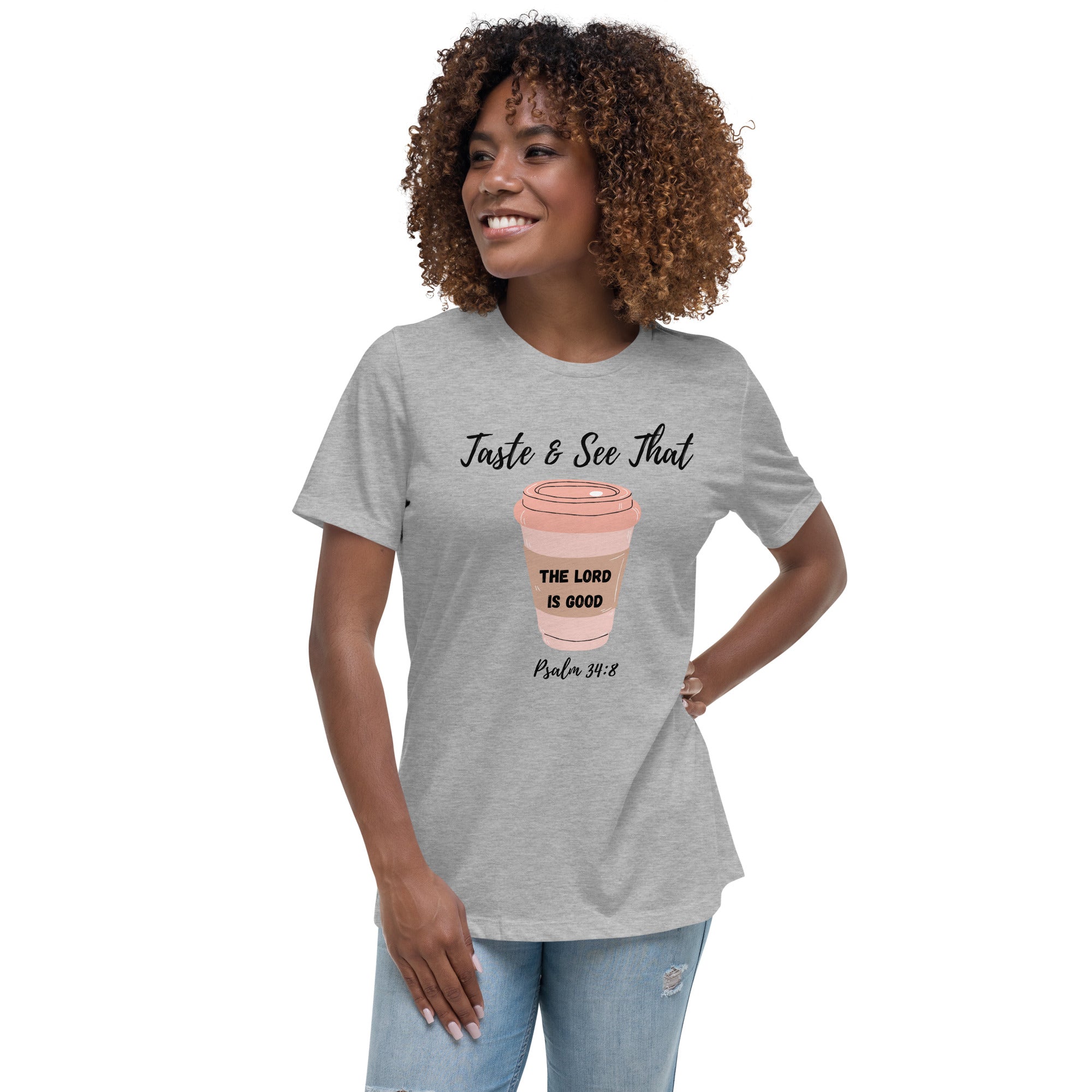 The LORD is Good Women's Relaxed T-Shirt