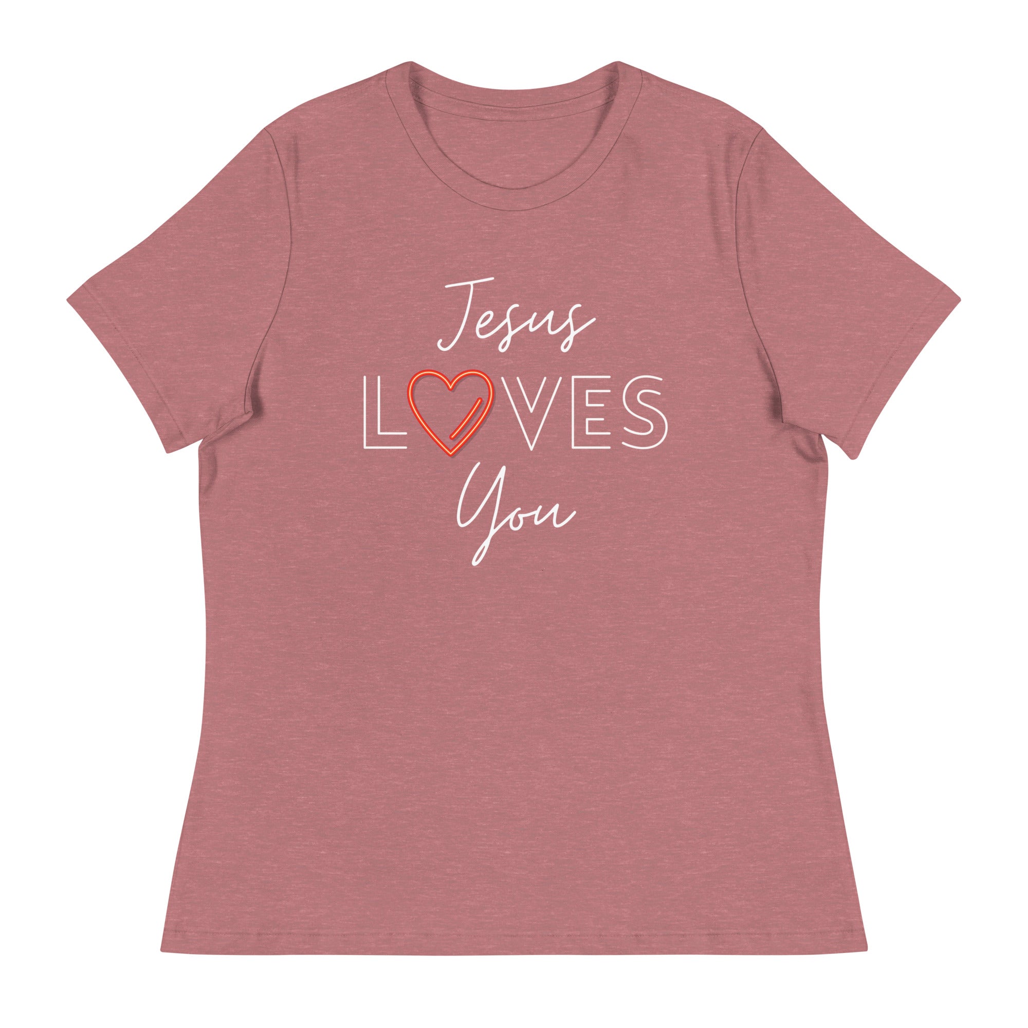 Jesus Loves You Women's Relaxed T-Shirt