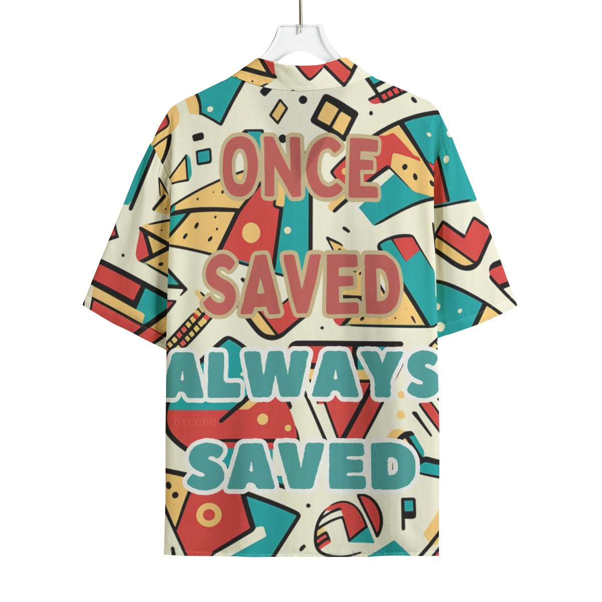 Once Saved Always Saved Hawaiian Rayon Shirt