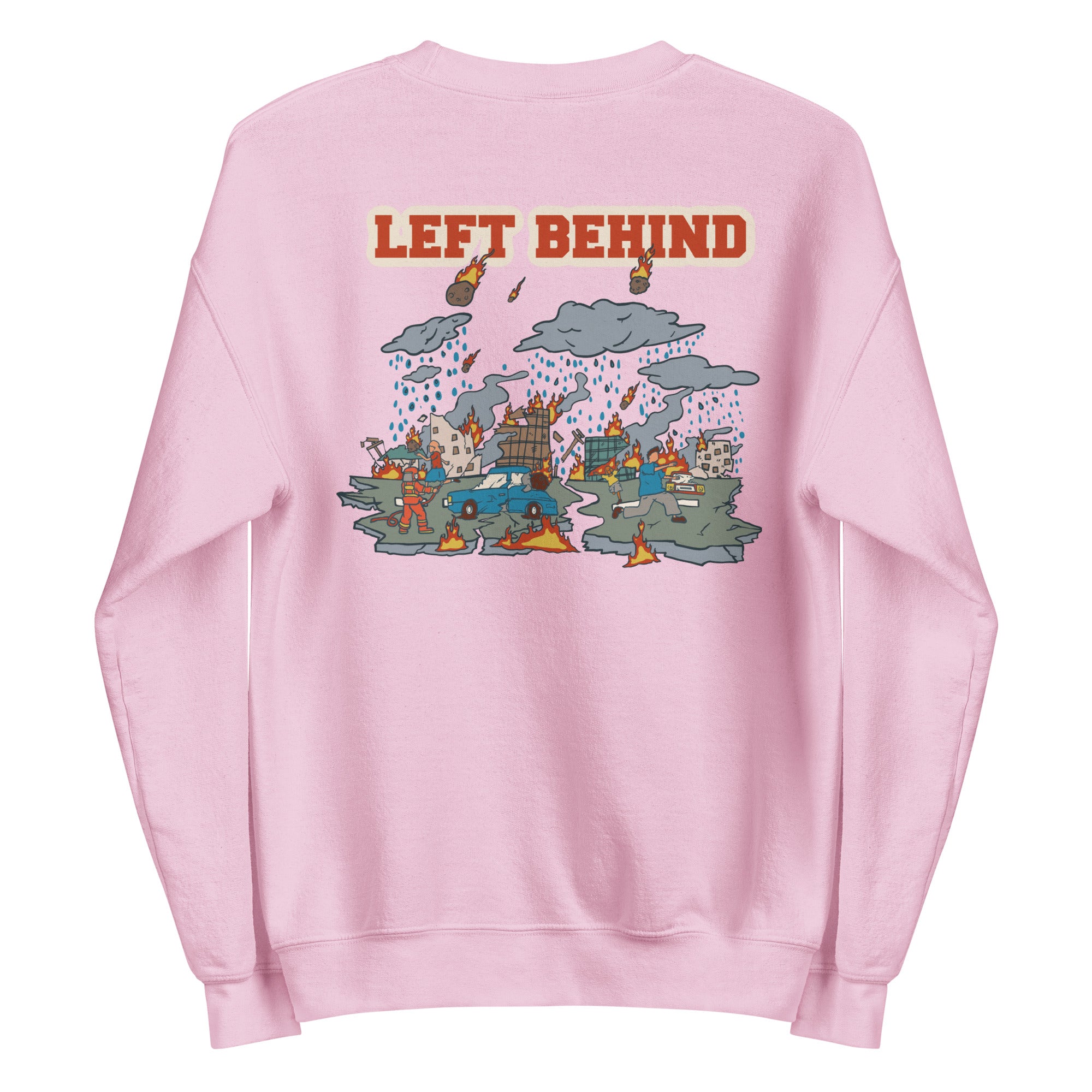 Left Behind Unisex Sweatshirt