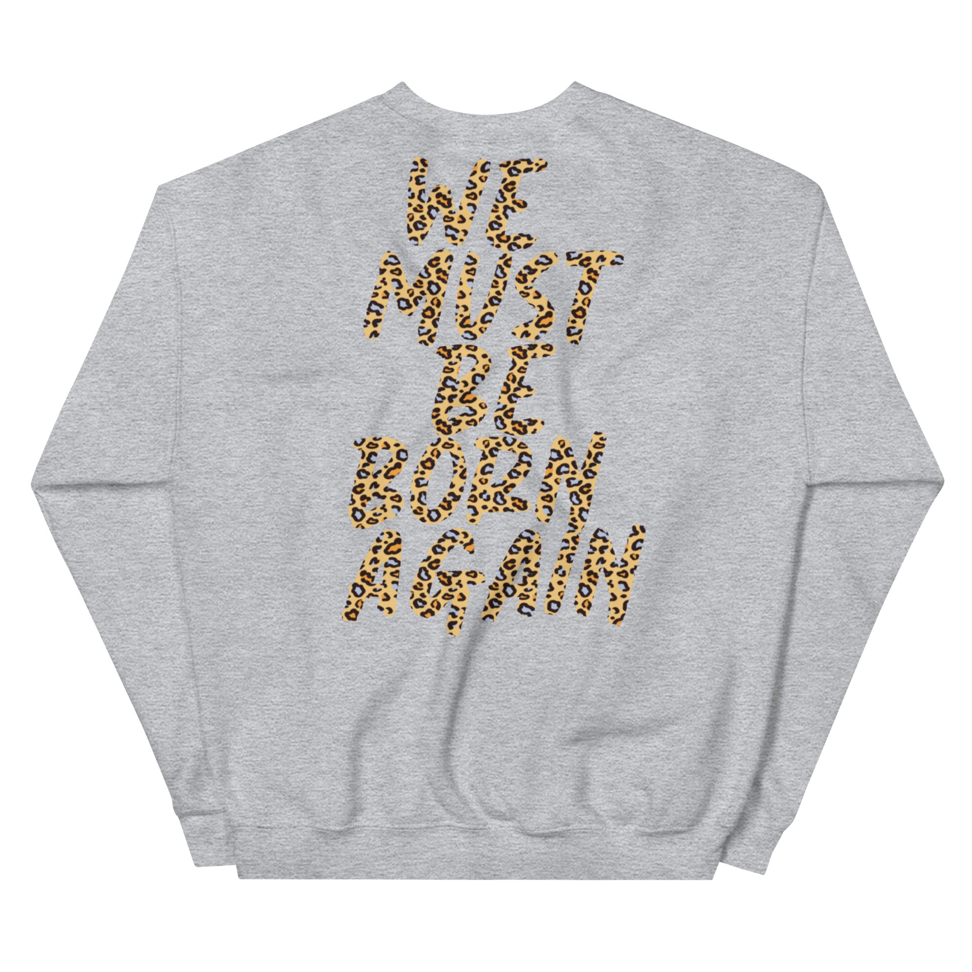 Preach We Must Be Born Again Unisex Premium Sweatshirt