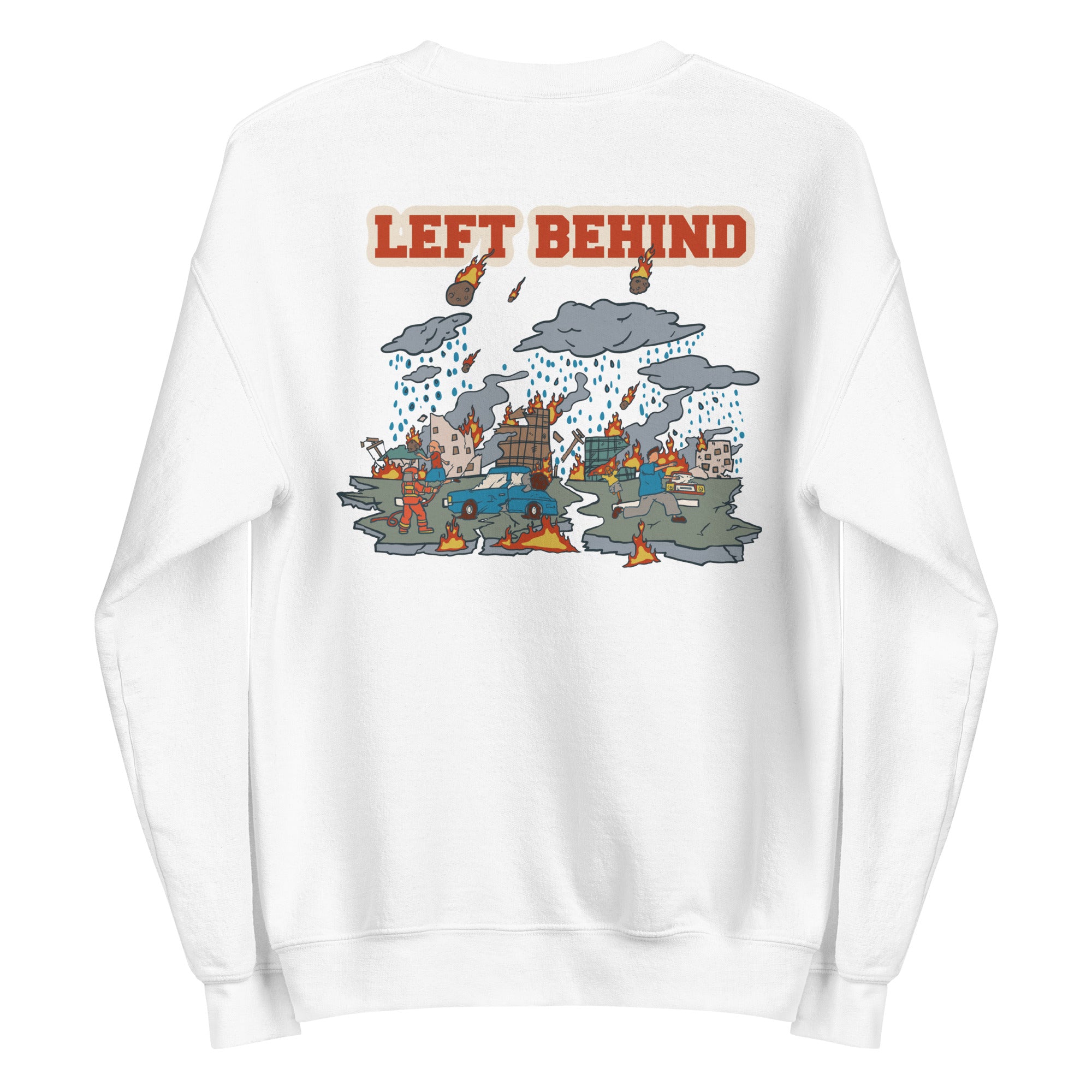 Left Behind Unisex Sweatshirt