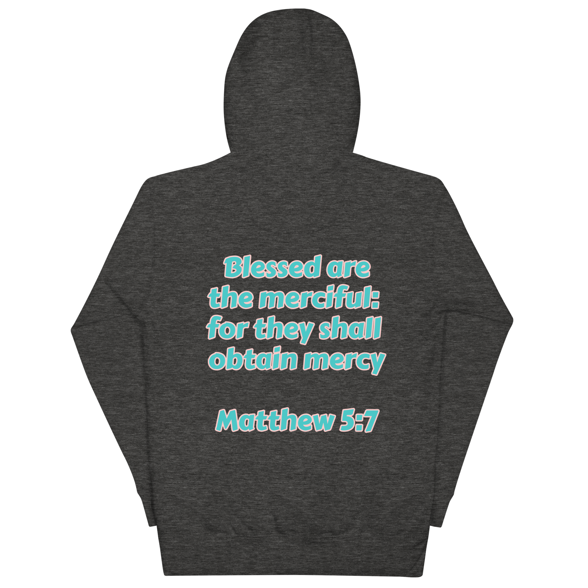 Preach Mercy Matthew 5:7 Unisex Hoodie