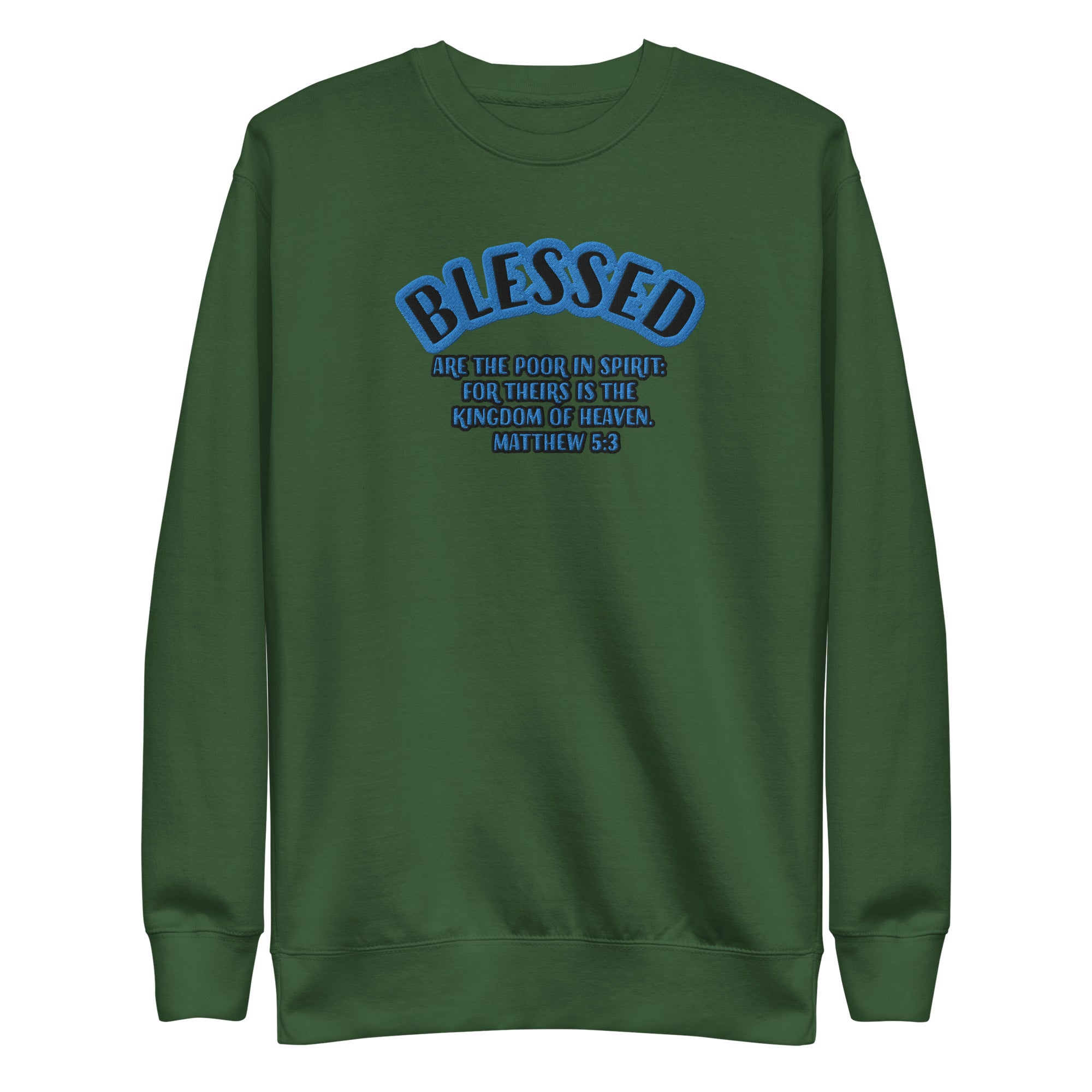 Blessed Matthew 5:3 Embroidered Unisex Premium Sweatshirt