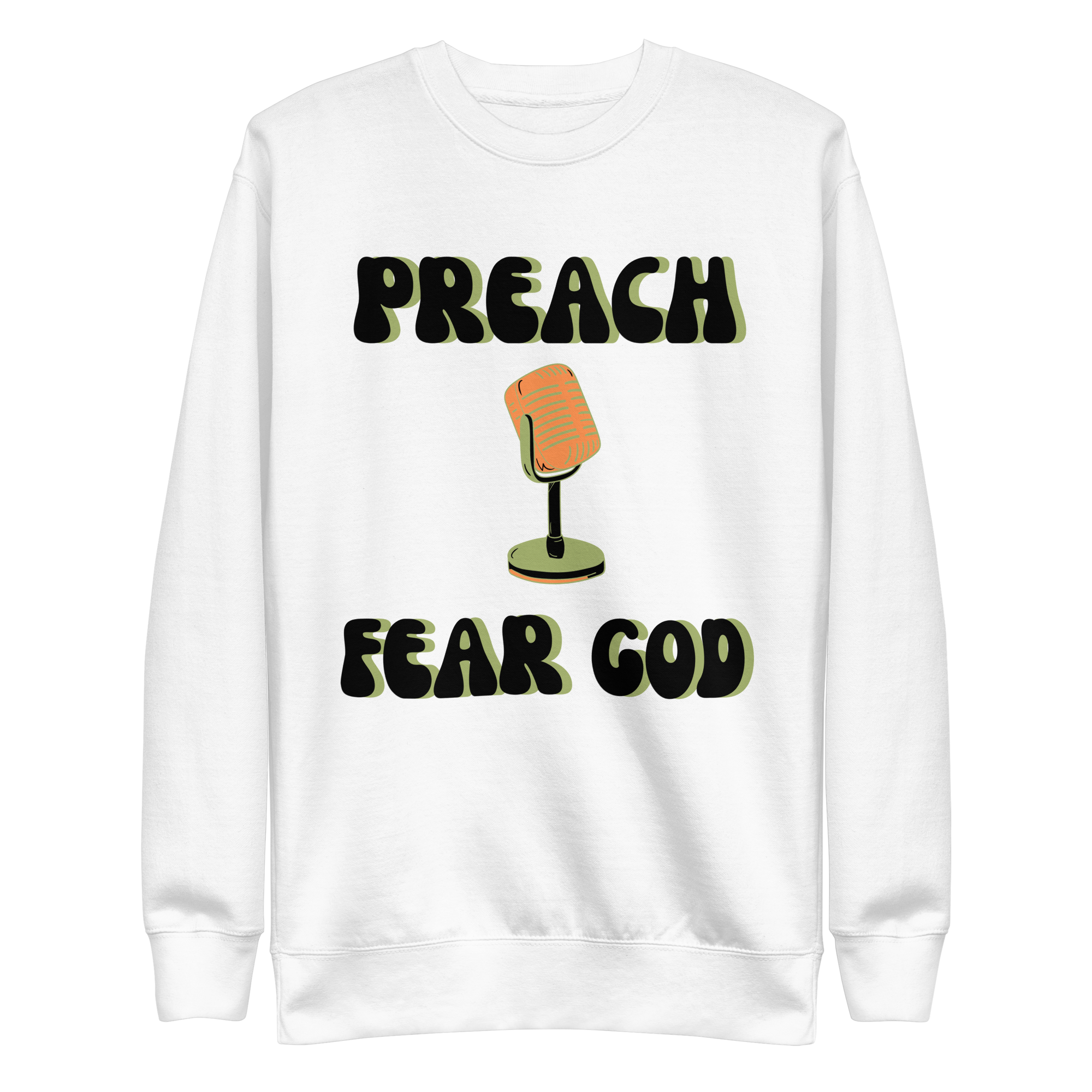 Preach Fear God Unisex Premium Sweatshirt