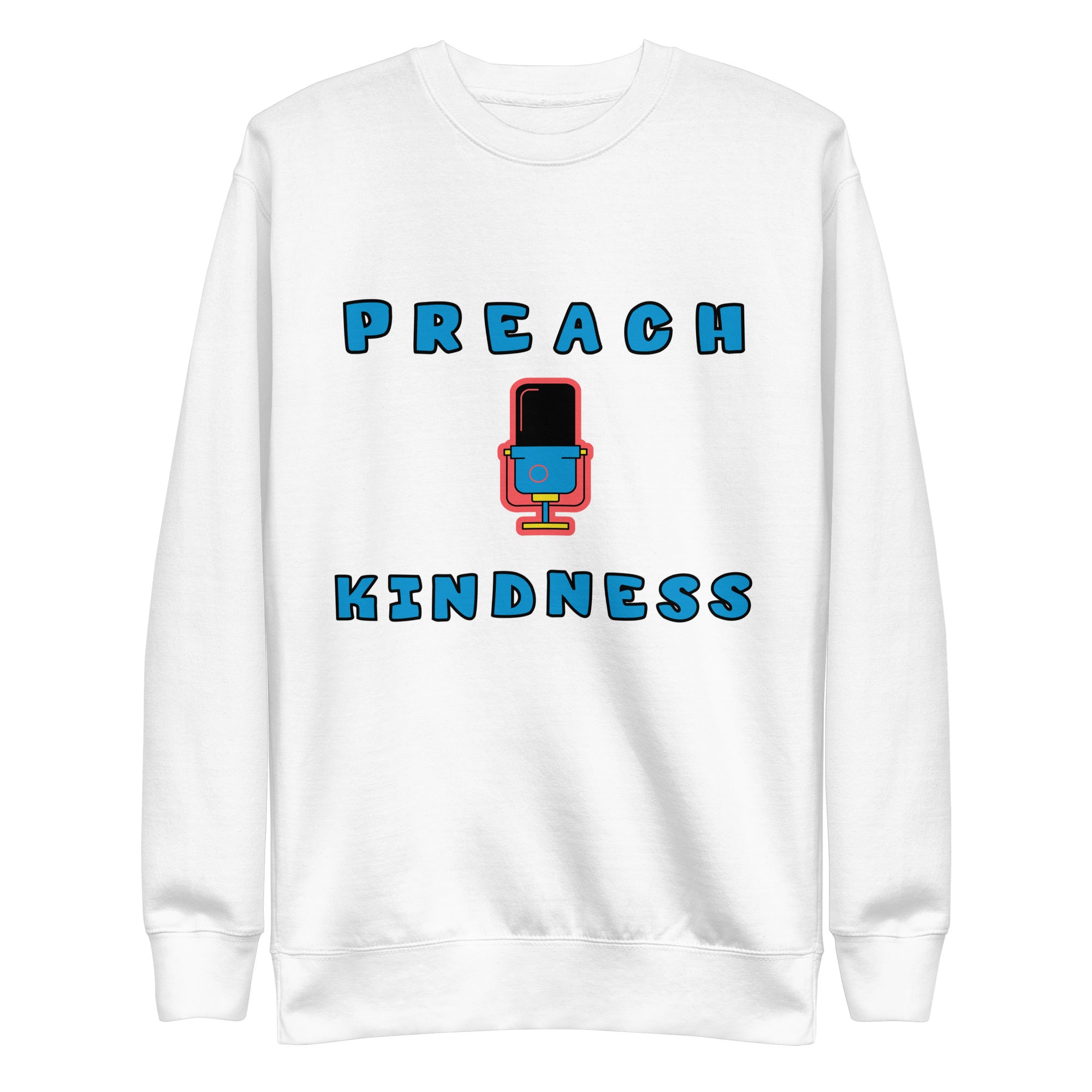 Preach Kindness Unisex Premium Sweatshirt