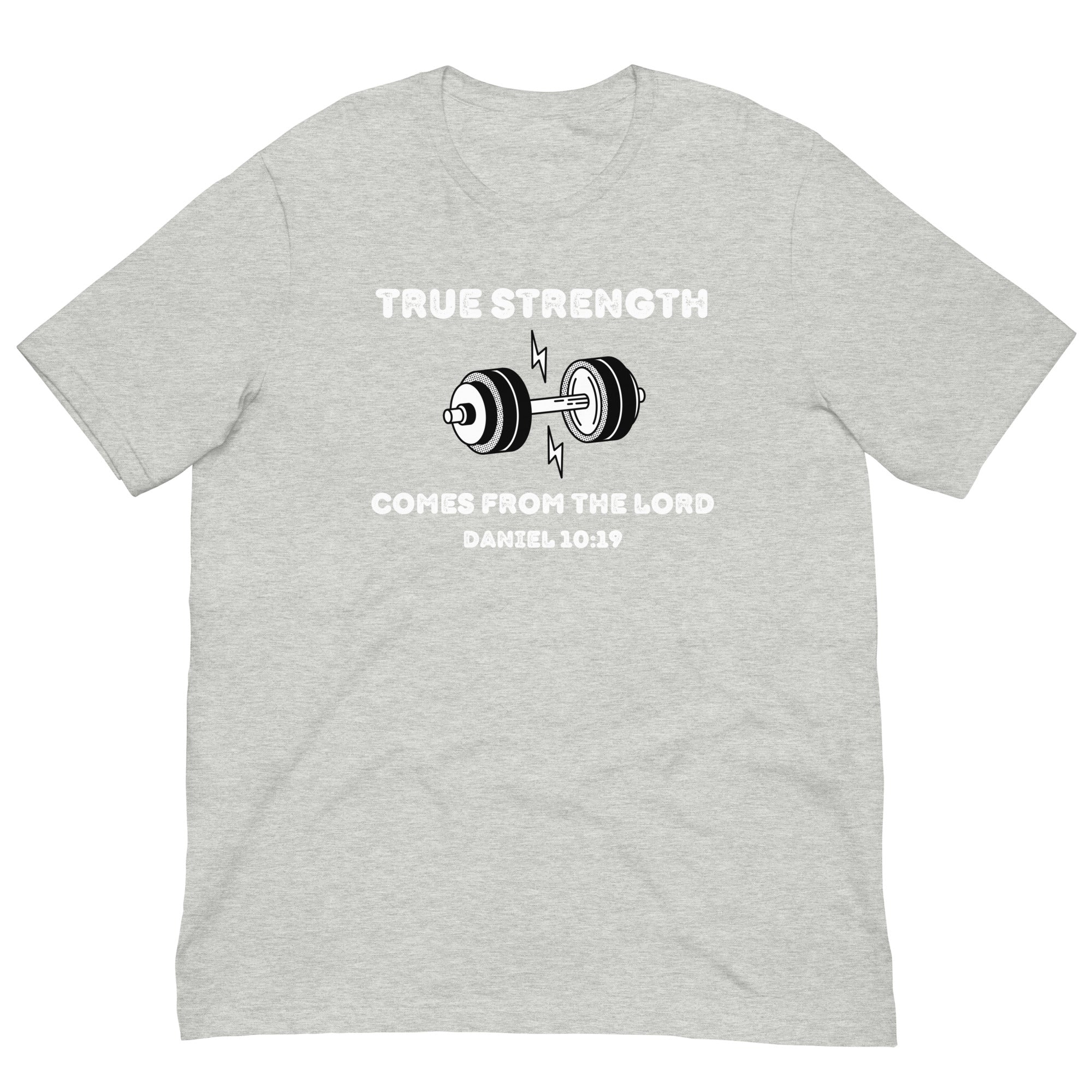 True Strength Unisex t-shirt