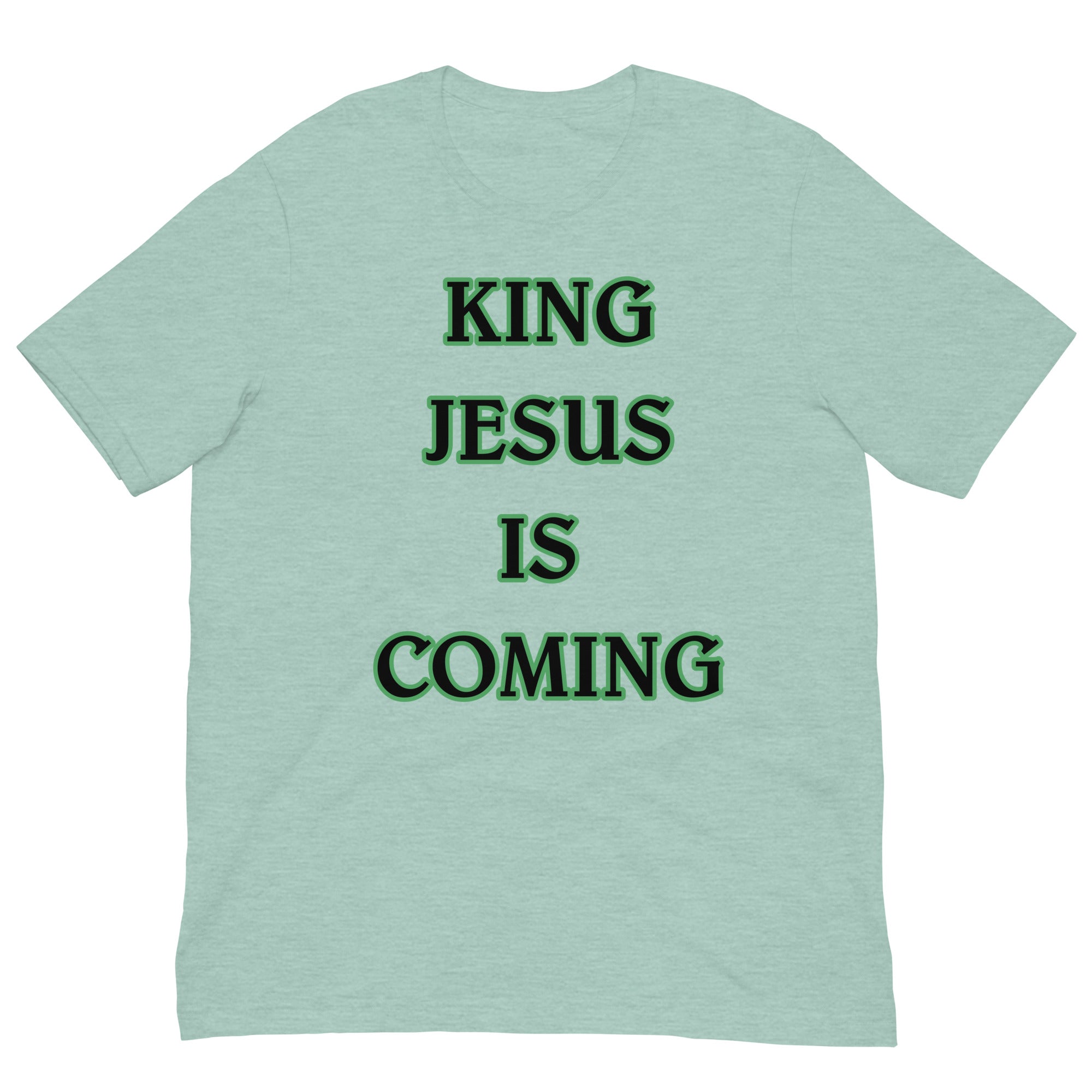 King Jesus is Coming Unisex t-shirt