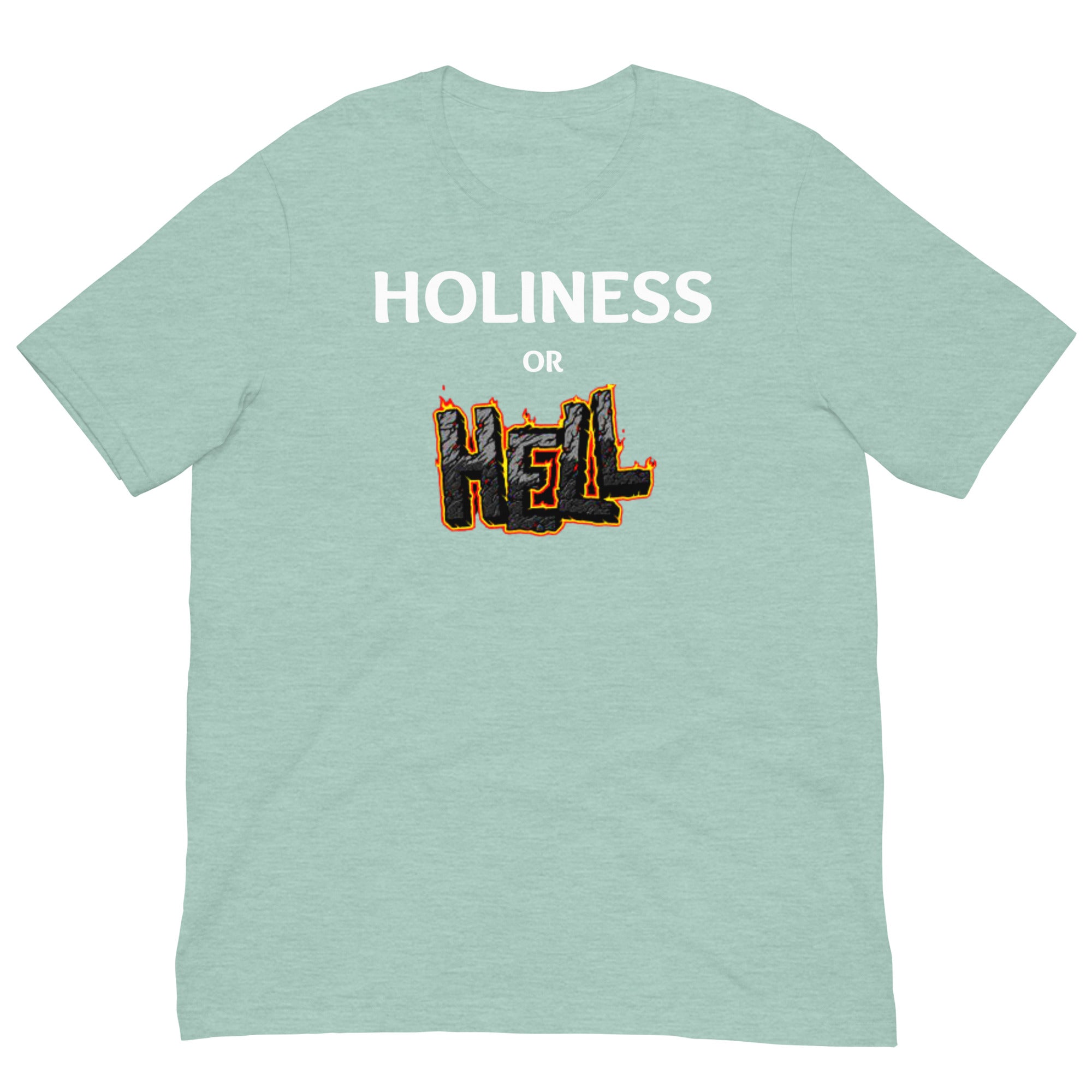 Holiness or Hell Unisex t-shirt